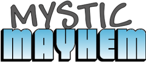 Mystic Mayhem Arriving Soon